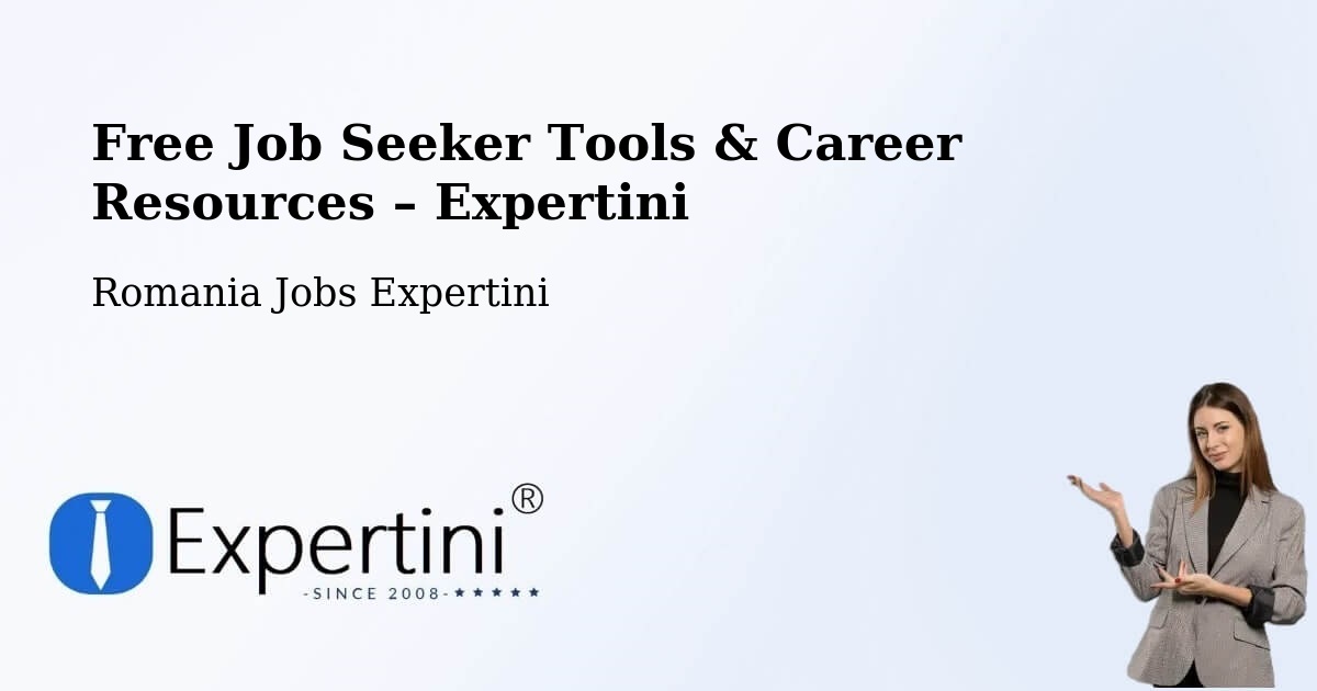 Free Job Seeker Tools & Career Resources – Orosia - Orosia, Romania Jobs Expertini